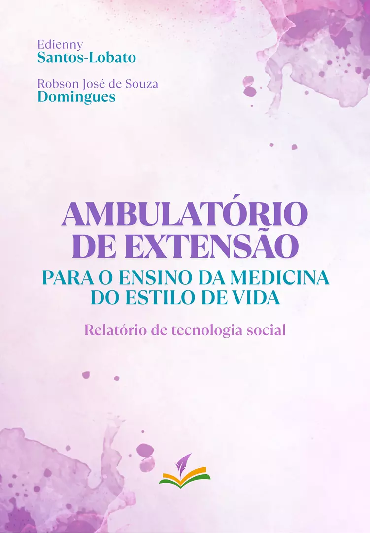 AMBULATÓRIO DE EXTENSÃO PARA O ENSINO DA MEDICINA DO ESTILO DE VIDA: Relatório de tecnologia social
